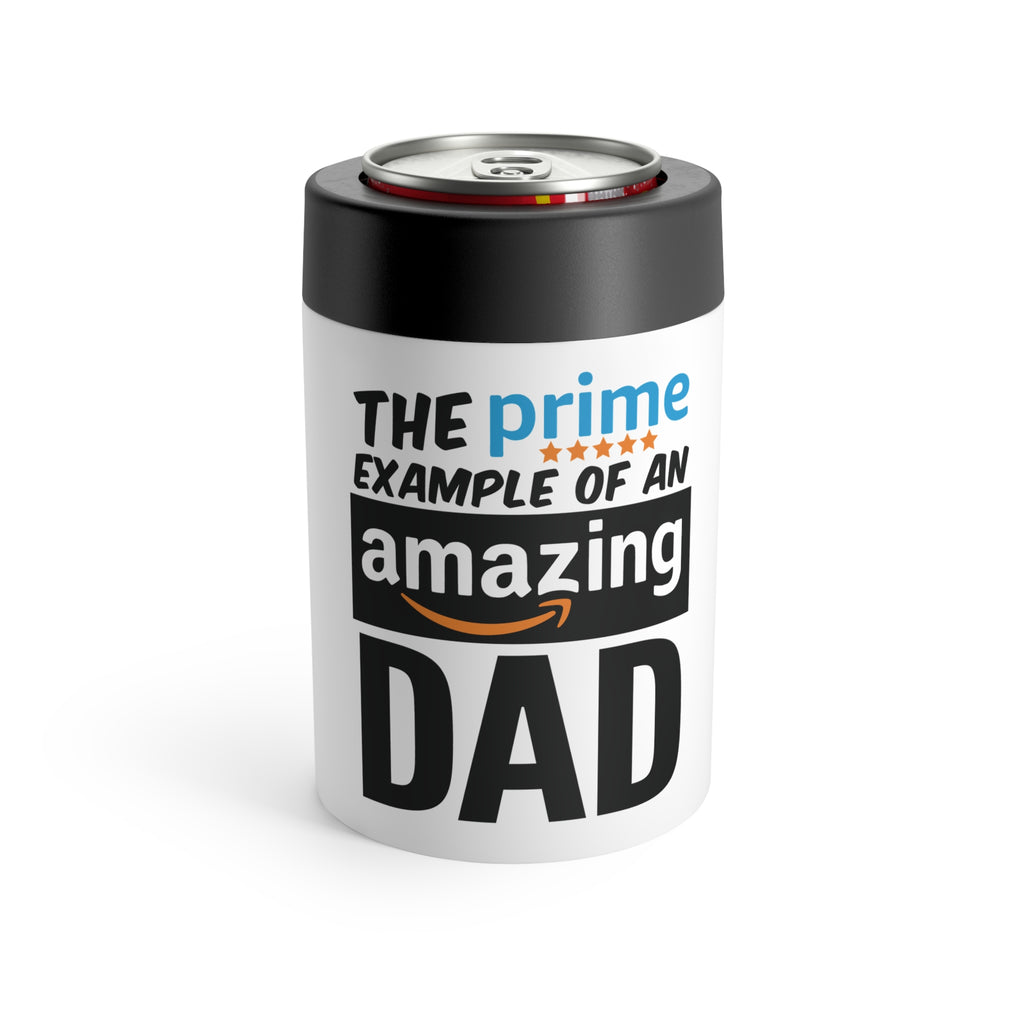 Can Holder - "The Prime Example of an Amazing Dad" Insulated Beverage Can Cooler