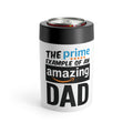 Can Holder - "The Prime Example of an Amazing Dad" Insulated Beverage Can Cooler